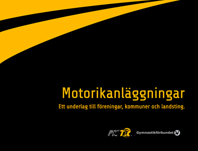 Framsida rapport: Motorikanläggningar - ett underlag till föreningar, kommuner och landsting. 