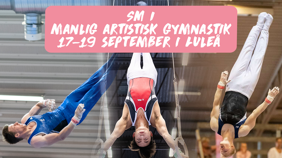 Collage med män som utför artistisk gymnastik, vit bildtext i rosa ruta: SM i manlig artistisk gymnastik 17-19 September i Luleå